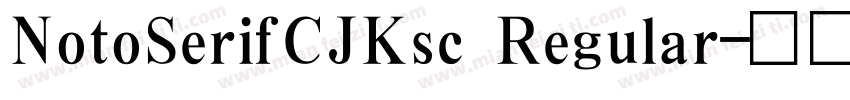 NotoSerifCJKsc Regular字体转换